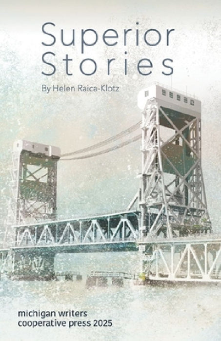 Superior Stories by Helen Raica-Klotz