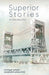 Superior Stories by Helen Raica-Klotz