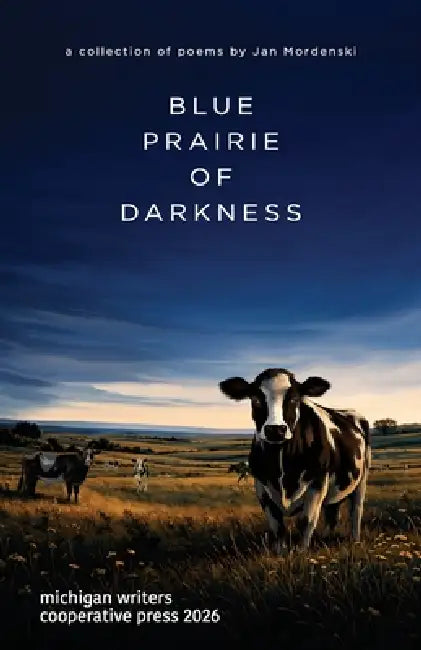 Blue Prairie of Darkness by Jan Mordenski