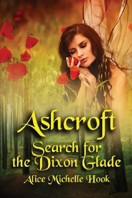 Ashcroft: Search for the Dixon Glade by Alice Michelle Hook