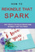 How To Rekindle That Spark... & Create The Relationship & Intimacy That You Want by Suzanne Gelb Jd