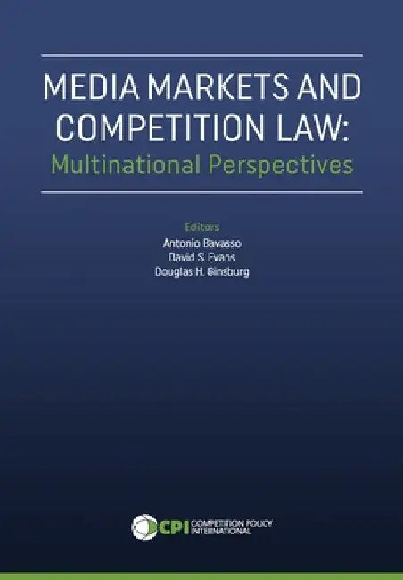 Media Markets and Competition Law: Multinational Perspectives by David S. Evans