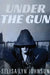 Under the Gun by Selisa Lyn Johnson