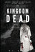 The Kingdom Dead: Cajun Zombie Chronicles: Book Three by S. L. Smith