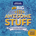 Popular Mechanics the Big Little Book of Awesome Stuff: 300 Wild Facts, Fun Projects & Amazing Tricks by Dan Bova