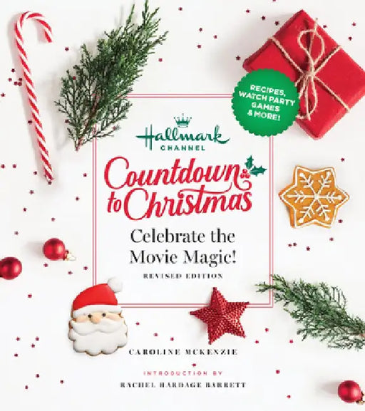 Hallmark Channel Countdown to Christmas: Celebrate the Movie Magic (Revised Edition) by Caroline McKenzie