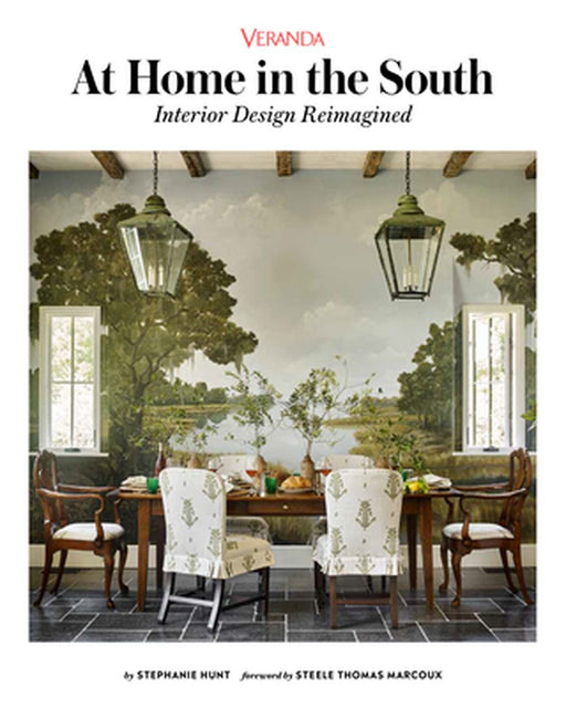 Veranda at Home in the South: Interior Design Reimagined by Stephanie Hunt