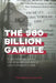 The $80 Billion Gamble: The Inside Story of How A Suspicious Ticket, Hot Dogs and Bigfoot Foiled the Biggest Lottery Fraud in U.S. History by Terry Rich