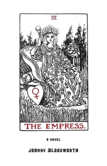 The Empress by Johnny Bloodworth