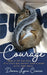 Courage by Donna Lynn Crouse
