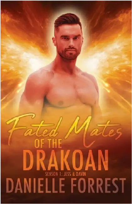 Fated Mates of the Drakoan Season 1: Jess & Davin by Forrest, Danielle