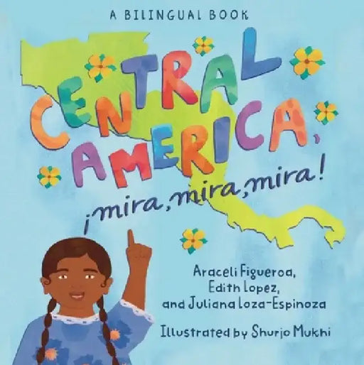 Central America, ¡Mira, Mira, Mira! by Araceli Figueroa