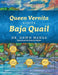 Queen Vernita Visits Baja Quails by Dawn Menge