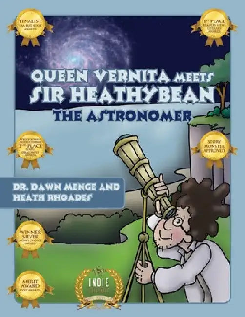 Queen Vernita Meets Sir HeathyBean the Astronomer by Dawn Menge