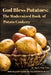 God Bless Potatoes: The Modernized Book of Potato Cookery by New York History Review