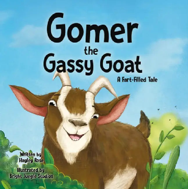 Gomer the Gassy Goat by Hayley Rose