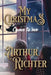 My Christmas Came to Me by Arthur Richter