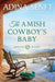 The Amish Cowboy's Baby: Montana Millers 2 by Adina Senft