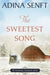 The Sweetest Song: Amish romance by Adina Senft