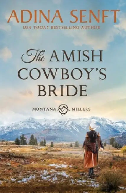 The Amish Cowboy's Bride: Montana Millers 3 by Adina Senft