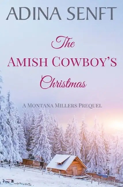 The Amish Cowboy's Christmas by Adina Senft