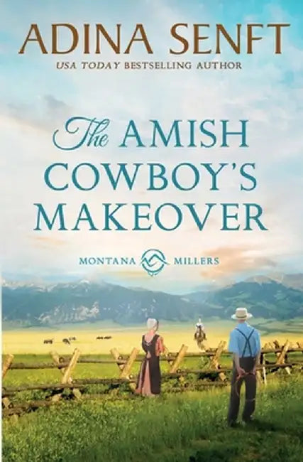 The Amish Cowboy's Makeover by Adina Senft