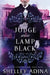 The Judge Wore Lamp Black: A steampunk adventure mystery by Shelley Adina