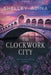 The Clockwork City: Large Print by Shelley Adina