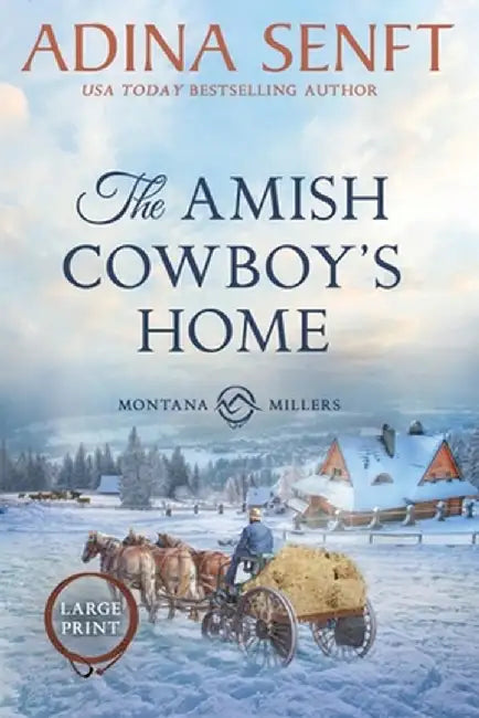 The Amish Cowboy's Home (Large Print): Amish Romance by Adina Senft