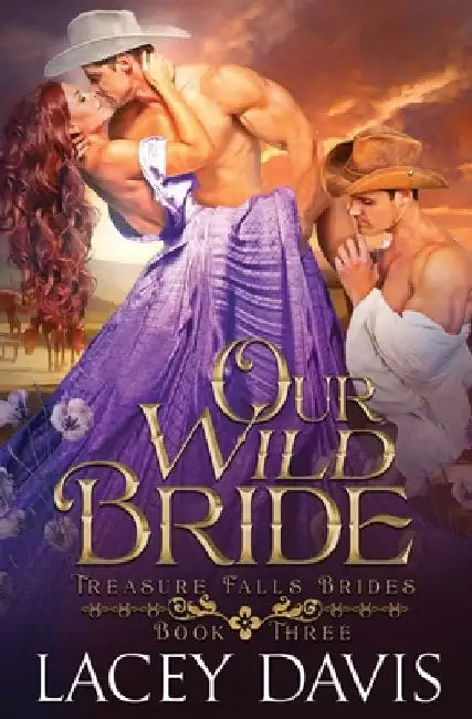 Our Wild Bride: Western Historical Romance by Lacey Davis