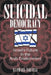 Suicidal Democracy: Israel's Future in the Arab Environment by Raphael Israeli