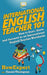 International English Teacher 101: How to Start, Grow, and Succeed as an International English Teacher Worldwide by Daniel Thompson