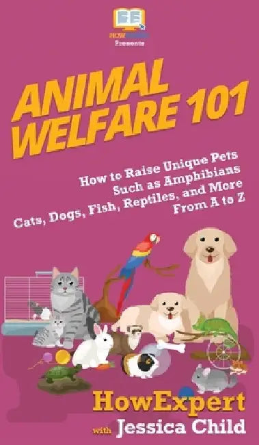 Animal Welfare 101 by Howexpert