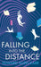 Falling into the Distance by Edward Allen Karr, Jane Dixon-Smith