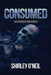 Consumed by Shirley O'Neil