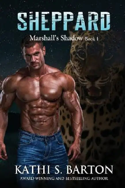 Sheppard: Marshall's Shadow - Jaguar Shapeshifter Romance by Kathi S. Barton