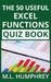 The 50 Useful Excel Functions Quiz Book by M. L. Humphrey