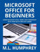 Microsoft Office for Beginners by M. L. Humphrey