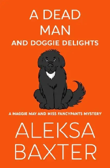 A Dead Man and Doggie Delights by Aleksa Baxter