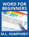 Word for Beginners by M. L. Humphrey