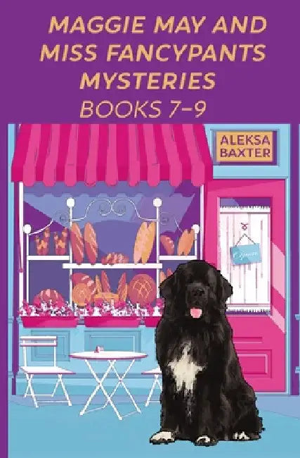 Maggie May and Miss Fancypants Mysteries Books 7 - 9 by Aleksa Baxter