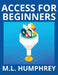 Access for Beginners by M. L. Humphrey