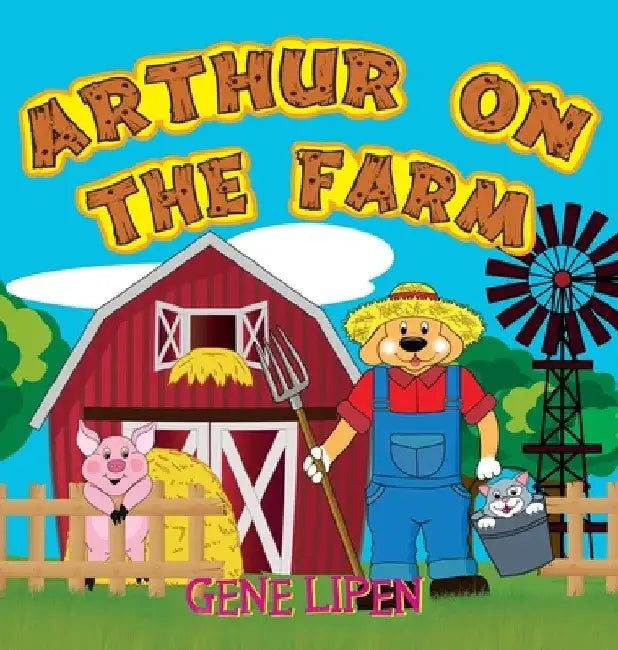 Arthur on the Farm by Gene Lipen