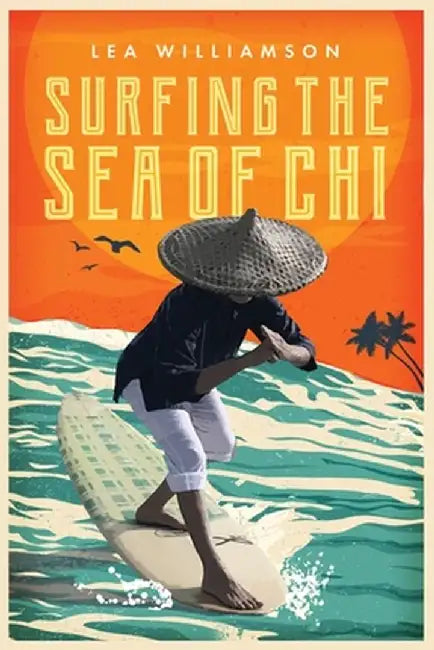 Surfing the Sea of Chi by Lea Williamson