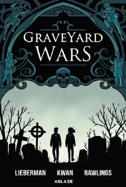 Graveyard Wars Vol 1 by A. J. Lieberman