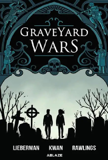 Graveyard Wars Vol 1 by A. J. Lieberman
