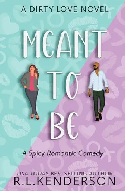 Meant to Be by Kenderson, R. L.