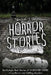 Horror Stories: Terrifyingly Real Stories of Unsolved Cases - True Horror and Chilling Murders by Hannah Tidy