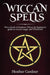 Wiccan Spells Wicca book of shadows: Wicca for Beginner's guide in Wiccan Magic and Witchcraft by Heather Gardener