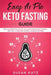 Easy as Pie Keto Fasting Guide: Fast and Effective Weight Loss with Intermittent Fasting + Keto Diet (A Beginner Friendly Guide for Women) by Susan Katz